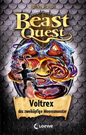 Blade |  Beast Quest (Band 58) - Voltrex, das zweiköpfige Meeresmonster | eBook | Sack Fachmedien
