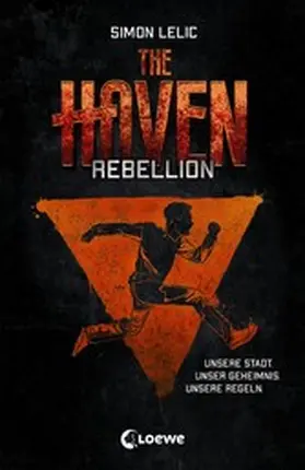 Lelic |  The Haven (Band 2) - Rebellion | eBook | Sack Fachmedien