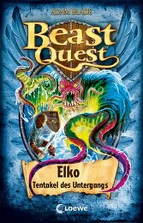 Blade |  Beast Quest (Band 61) - Elko, Tentakel des Untergangs | eBook | Sack Fachmedien