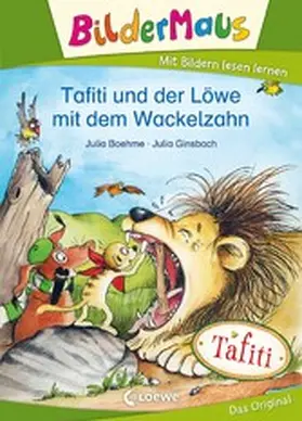 Boehme |  Bildermaus - Tafiti und der Löwe mit dem Wackelzahn | eBook | Sack Fachmedien