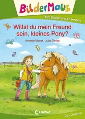 Moser |  Bildermaus - Willst du mein Freund sein, kleines Pony? | eBook | Sack Fachmedien
