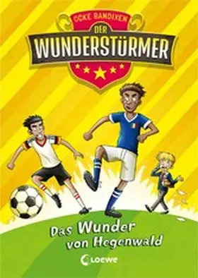 Bandixen |  Der Wunderstürmer (Band 6) - Das Wunder von Hegenwald | eBook | Sack Fachmedien