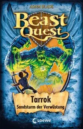 Blade |  Beast Quest (Band 62) - Tarrok, Sandsturm der Verwüstung | eBook | Sack Fachmedien