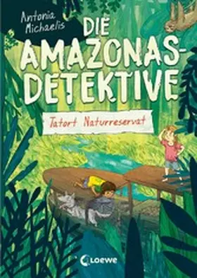 Michaelis |  Die Amazonas-Detektive (Band 2) - Tatort Naturreservat | eBook | Sack Fachmedien