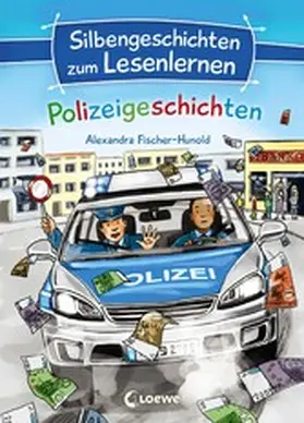 Fischer-Hunold |  Silbengeschichten zum Lesenlernen - Polizeigeschichten | eBook | Sack Fachmedien