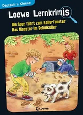 Neubauer / Wittenburg |  Loewe Lernkrimis - Die Spur führt zum Kellerfenster / Das Monster im Schulkeller | eBook | Sack Fachmedien