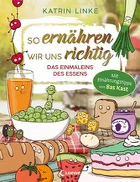 Linke | So ernähren wir uns richtig - Das Einmaleins des Essens | E-Book | www.sack.de