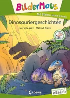 Wich / Loewe Erstlesebücher |  Bildermaus - Dinosauriergeschichten | eBook | Sack Fachmedien