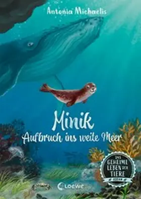 Michaelis |  Das geheime Leben der Tiere (Ozean) - Minik - Aufbruch ins weite Meer | eBook | Sack Fachmedien