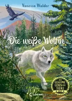 Walder |  Das geheime Leben der Tiere (Wald) - Die weiße Wölfin | eBook | Sack Fachmedien