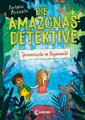 Michaelis |  Die Amazonas-Detektive (Band 3) - Spurensuche im Regenwald | eBook | Sack Fachmedien