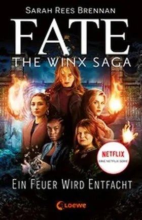 Rees Brennan |  Fate - The Winx Saga (Band 2) - Ein Feuer wird entfacht | eBook | Sack Fachmedien