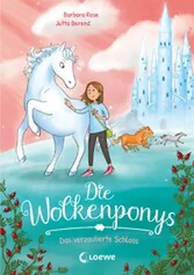 Rose |  Die Wolkenponys (Band 3) - Das verzauberte Schloss | eBook | Sack Fachmedien