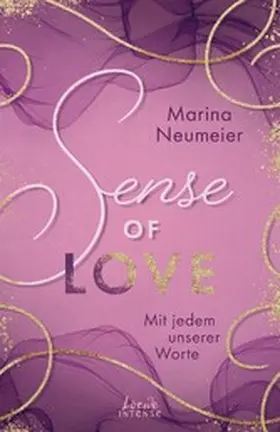 Neumeier |  Sense of Love - Mit jedem unserer Worte (Love-Trilogie, Band 3) | eBook | Sack Fachmedien