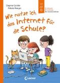 Geisler / Loewe Erstes Selberlesen / Loewe Sachbuch |  Wie nutze ich das Internet für die Schule? (Starke Kinder, glückliche Eltern) | eBook | Sack Fachmedien