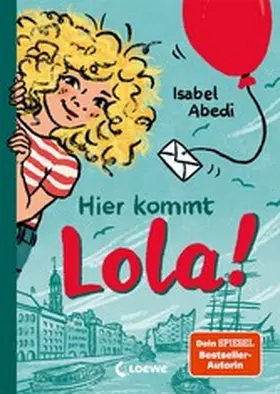 Abedi |  Hier kommt Lola! (Band 1) | eBook | Sack Fachmedien