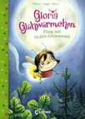 Weber / Vogel / Loewe Vorlesebücher |  Gloria Glühwürmchen (Band 4) - Flieg mit in den Glitzerwald | eBook | Sack Fachmedien