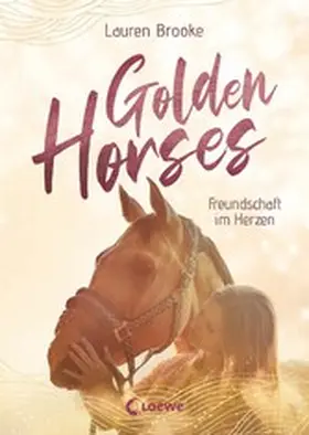 Brooke |  Golden Horses (Band 3) - Freundschaft im Herzen | eBook | Sack Fachmedien