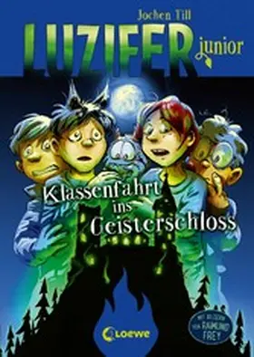 Till |  Luzifer junior (Band 15) - Klassenfahrt ins Geisterschloss | eBook | Sack Fachmedien