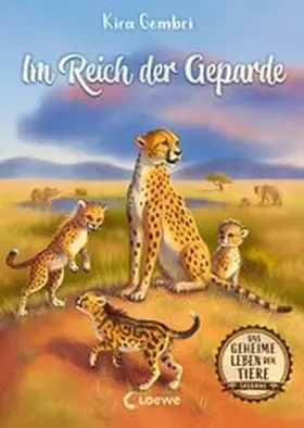 Gembri |  Das geheime Leben der Tiere (Savanne) - Im Reich der Geparde | eBook | Sack Fachmedien