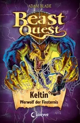 Blade |  Beast Quest (Band 68) - Keltin, Werwolf der Finsternis | eBook | Sack Fachmedien