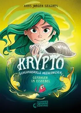 Sandnes |  Krypto - Geheimnisvolle Meereswesen (Band 4) Gefangen im Eisnebel | eBook | Sack Fachmedien
