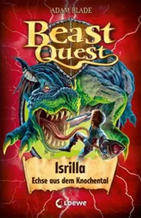 Blade |  Beast Quest (Band 69) - Isrilla, Echse aus dem Knochental | eBook | Sack Fachmedien
