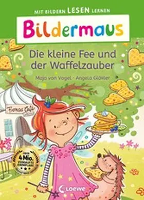 Vogel |  Bildermaus - Die kleine Fee und der Waffelzauber | eBook | Sack Fachmedien