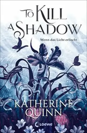 Quinn |  To Kill A Shadow (Die verfluchten Lande, Band 1) | eBook | Sack Fachmedien