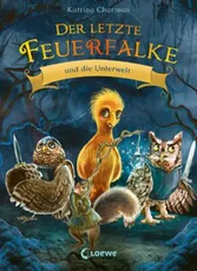 Charman |  Der letzte Feuerfalke und die Unterwelt (Band 11) | eBook | Sack Fachmedien
