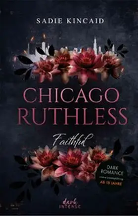 Kincaid |  Chicago Ruthless (Band 2) - Faithful | eBook | Sack Fachmedien
