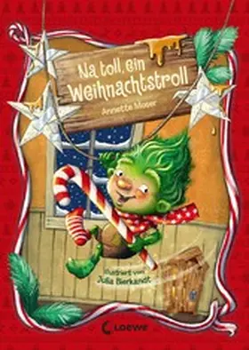 Moser |  Na toll, ein Weihnachtstroll (Weihnachtstroll, Band 1) | eBook | Sack Fachmedien