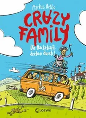 Orths |  Crazy Family (Band 4) - Die Hackebarts drehen durch | eBook | Sack Fachmedien