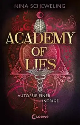 Scheweling |  Academy of Lies (Band 2) - Autopsie einer Intrige | eBook | Sack Fachmedien