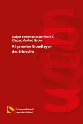 Bornewasser / Hacker / Klinger | Allgemeine Grundlagen des Erbrechts | Buch | 978-3-7321-0402-4 | sack.de