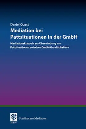 Quast / von Schlieffen |  Mediation bei Pattsituationen in der GmbH | Buch |  Sack Fachmedien