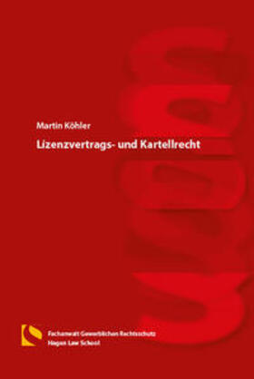 Köhler | Lizenzvertrags- und Kartellrecht | Buch | 978-3-7321-0471-0 | sack.de