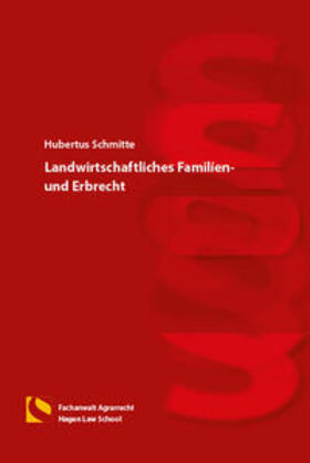 Schmitte |  Landwirtschaftliches Familien- und Erbrecht | Buch |  Sack Fachmedien