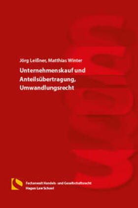 Leißner / Winter | Unternehmenskauf und Anteilsübertragung, Umwandlungsrecht | Buch | 978-3-7321-0536-6 | sack.de
