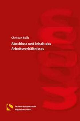 Rolfs | Abschluss und Inhalt des Arbeitsverhältnisses | Buch | 978-3-7321-0543-4 | sack.de