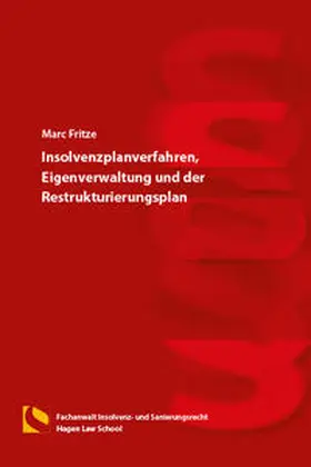 Fritze | Insolvenzplanverfahren, Eigenverwaltung und der Restrukturierungsplan | Buch | 978-3-7321-0570-0 | sack.de