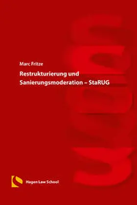 Fritze |  Restrukturierung und Sanierungsmoderation – StaRUG | Buch |  Sack Fachmedien