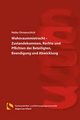 Ormanschick | Wohnraummietrecht – Zustandekommen, Rechte und Pflichten der Beteiligten, Beendigung und Abwicklung | Buch | 978-3-7321-0672-1 | www.sack.de