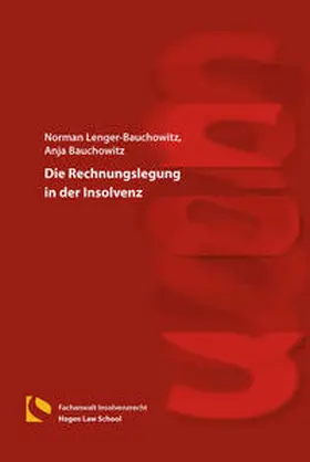 Lenger-Bauchowitz / Bauchowitz / Lenger |  Die Rechnungslegung in der Insolvenz | Buch |  Sack Fachmedien