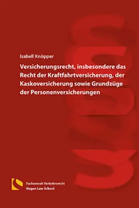 Knöpper |  Versicherungsrecht, insbesondere das Recht der Kraftfahrtversicherung, der Kaskoversicherung sowie Grundzüge der Personenversicherungen | Buch |  Sack Fachmedien