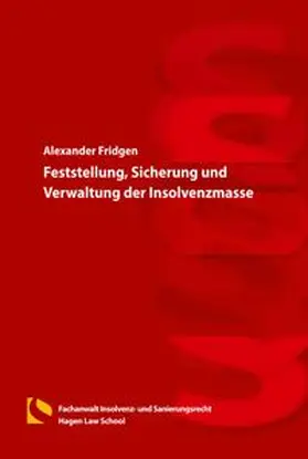 Fridgen |  Feststellung, Sicherung und Verwaltung der Insolvenzmasse | Buch |  Sack Fachmedien