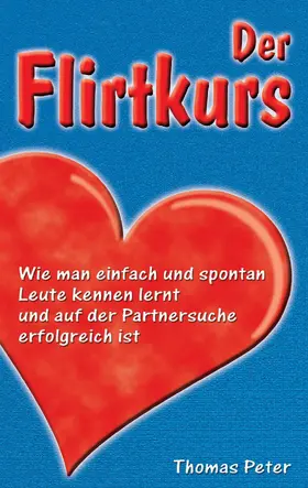 Peter |  Der Flirtkurs | eBook | Sack Fachmedien