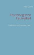 Locher |  Psychologische Traumarbeit | eBook | Sack Fachmedien