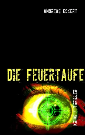 Eckert |  Die Feuertaufe | eBook | Sack Fachmedien