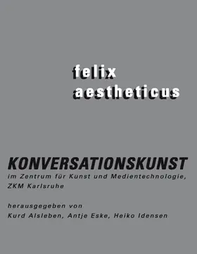 Alsleben / Idensen / Eske |  felix aestheticus | eBook | Sack Fachmedien